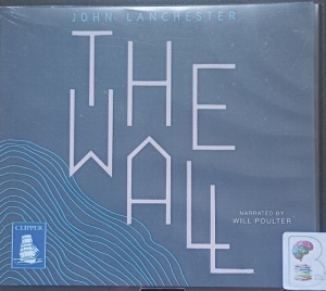 The Wall written by John Lanchester performed by Will Poulter on Audio CD (Unabridged)